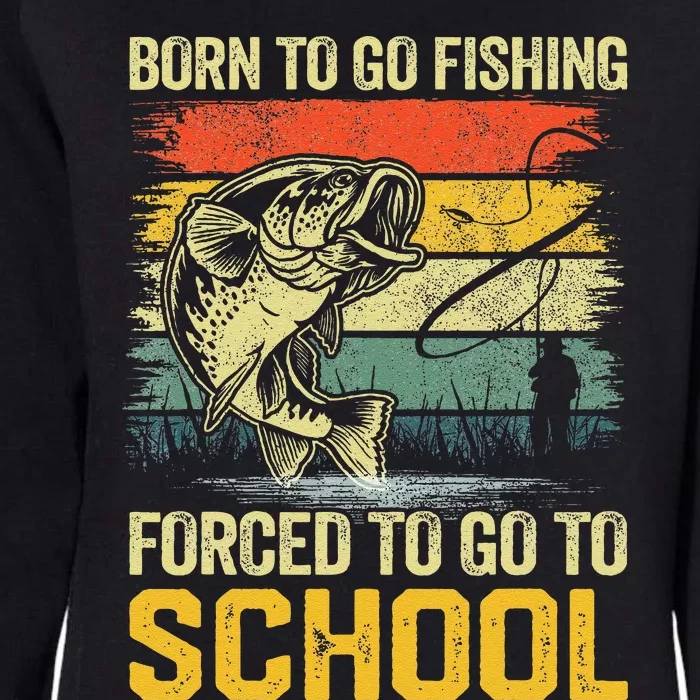 Funny Born To Go Fishing Bass Fish Fisherman Womens California Wash Sweatshirt