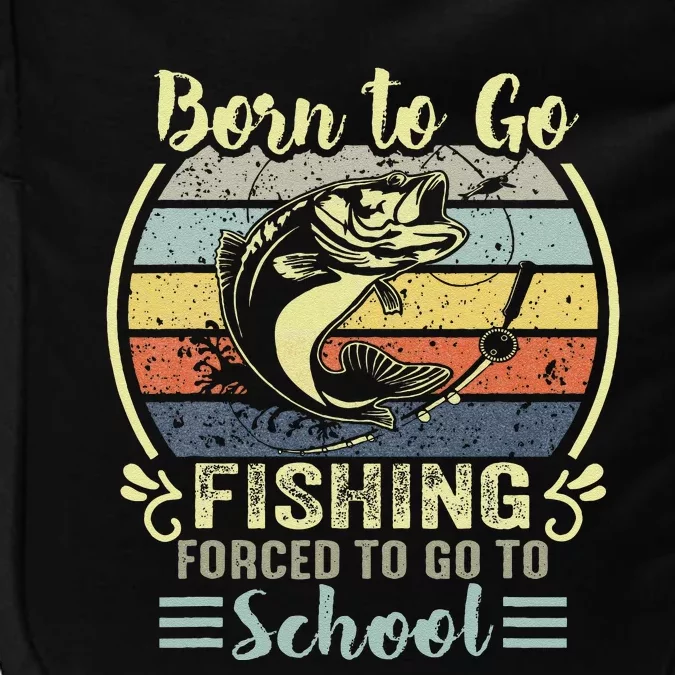 Funny Born To Go Fishing Bass Fish Fisherman Impact Tech Backpack