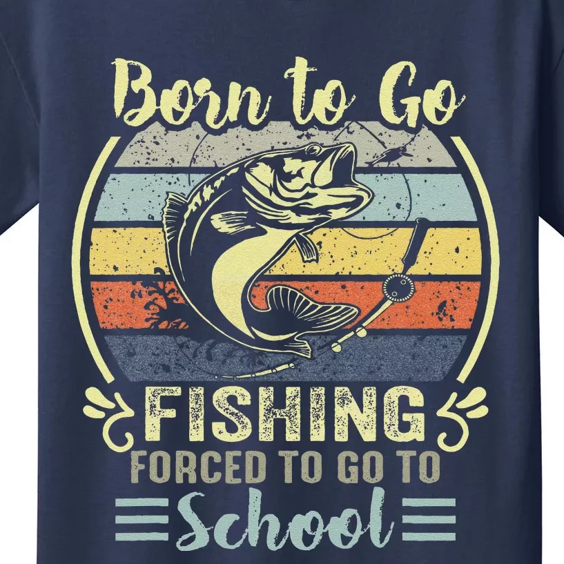 Funny Born To Go Fishing Bass Fish Fisherman Kids T-Shirt