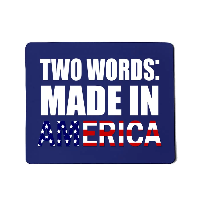 Funny Biden Two Words, Made In America Mousepad