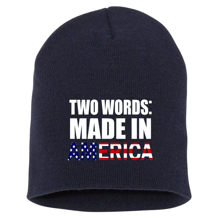 Funny Biden Two Words, Made In America Short Acrylic Beanie