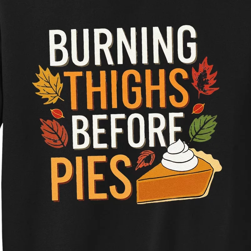 Funny Burning Thighs Before Pies Thanksgiving Family 2024 Sweatshirt