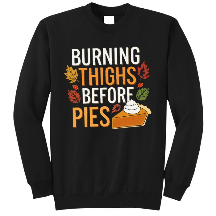 Funny Burning Thighs Before Pies Thanksgiving Family 2024 Sweatshirt