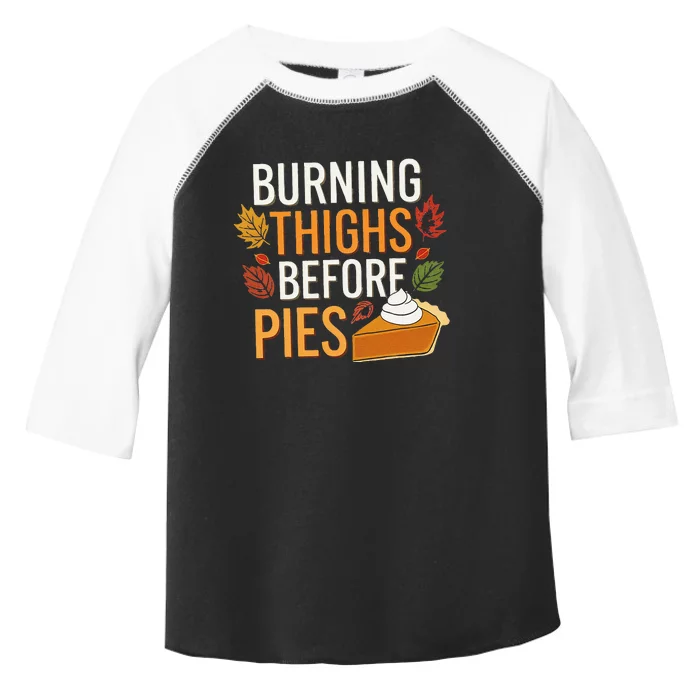 Funny Burning Thighs Before Pies Thanksgiving Family 2024 Toddler Fine Jersey T-Shirt