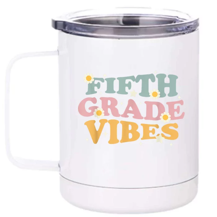 Funny Back To School Fifth Grade Vibes Teachers Vintage Gift Front & Back 12oz Stainless Steel Tumbler Cup