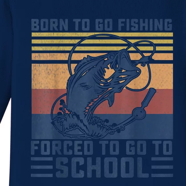 Funny Born To Fishing Forced To Go To School Meme Fishing Fisherman Fish Trout Baby Long Sleeve Bodysuit