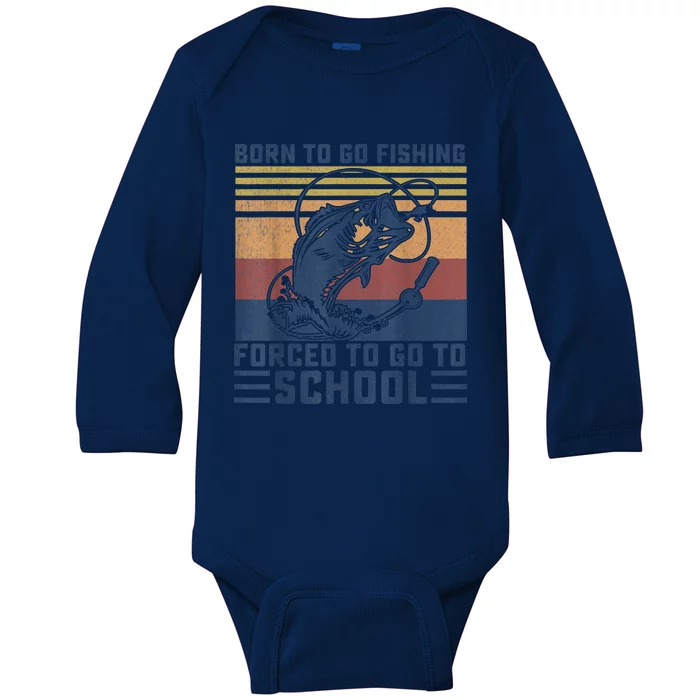 Funny Born To Fishing Forced To Go To School Meme Fishing Fisherman Fish Trout Baby Long Sleeve Bodysuit