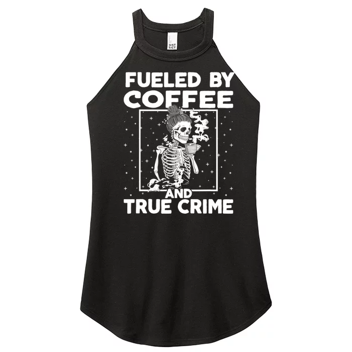 Fueled By True Crime And Coffee Women’s Perfect Tri Rocker Tank