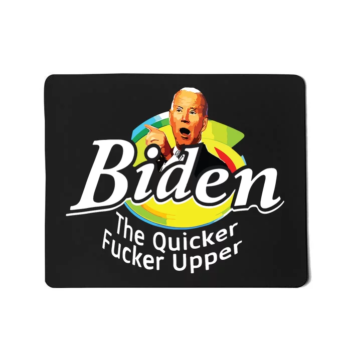 Funny Biden The Quicker Fer Upper Women Mousepad