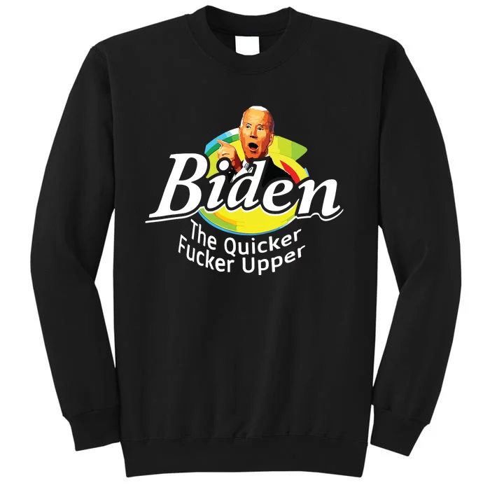 Funny Biden The Quicker Fer Upper Women Tall Sweatshirt