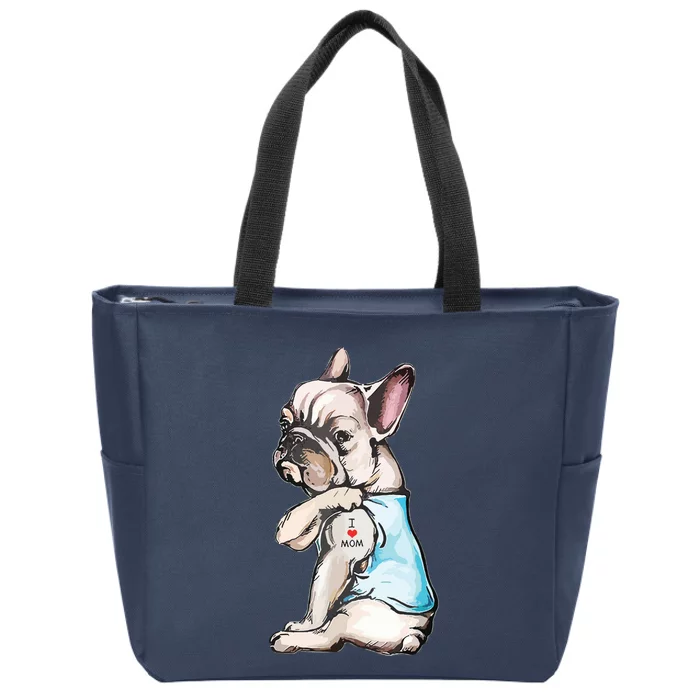 French Bulldog Tattoo I Love Mom Funny Dog Mothers Day Zip Tote Bag