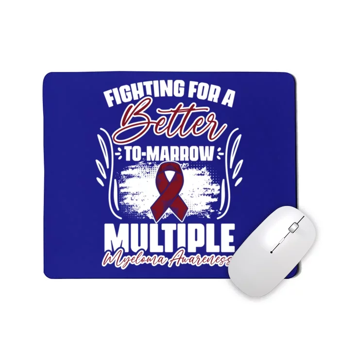 Fighting Better Tomarrow Support Multiple Myeloma Survivor Gift Mousepad