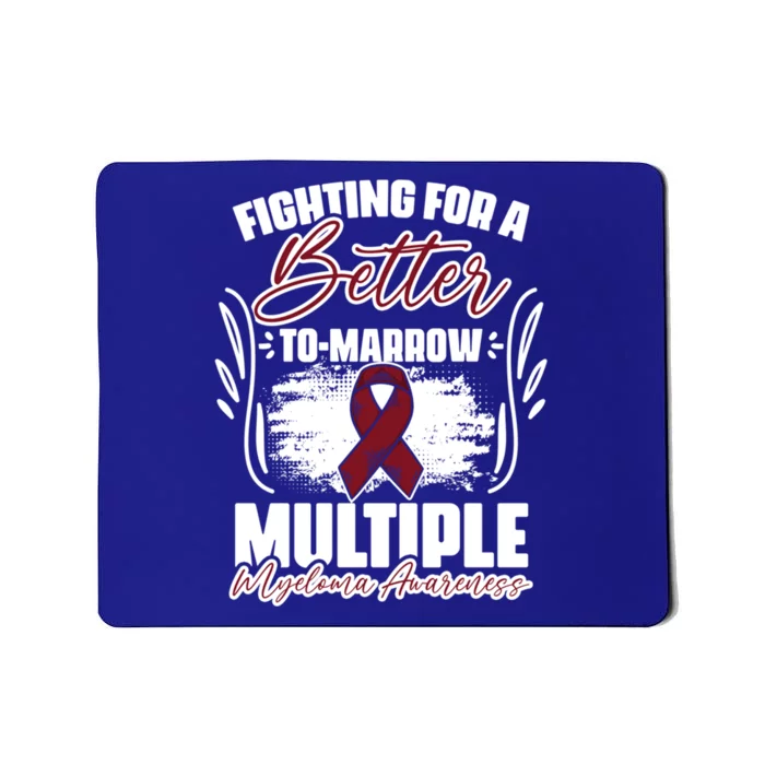 Fighting Better Tomarrow Support Multiple Myeloma Survivor Gift Mousepad