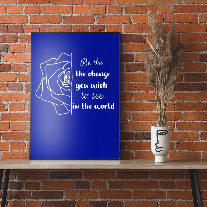 Funny Be The Change Quote This World Cool Be The Change Gift Poster