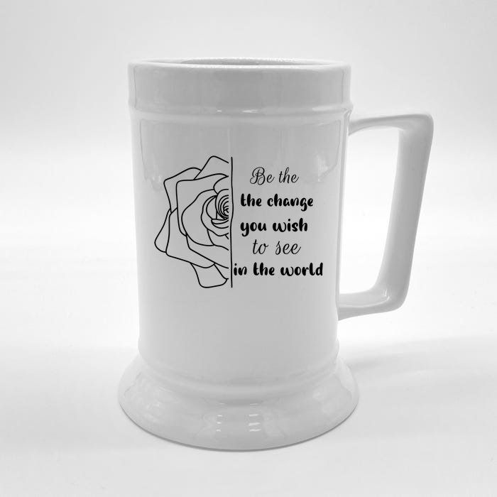 Funny Be The Change Quote This World Cool Be The Change Gift Front & Back Beer Stein