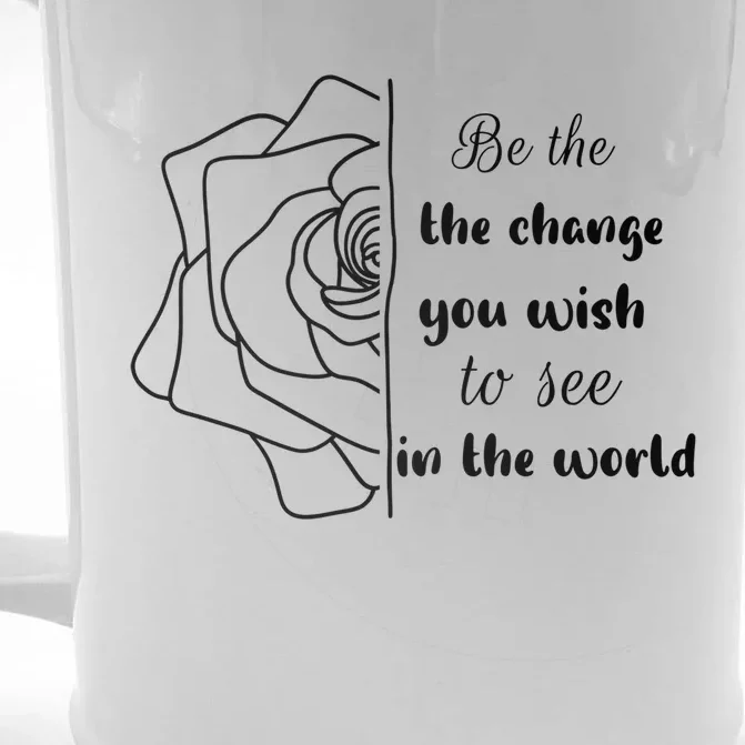 Funny Be The Change Quote This World Cool Be The Change Gift Front & Back Beer Stein