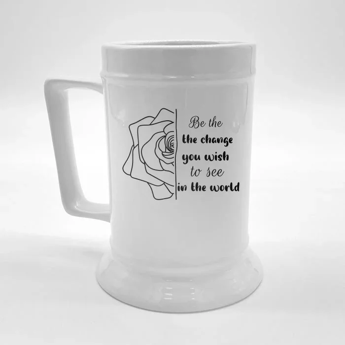 Funny Be The Change Quote This World Cool Be The Change Gift Front & Back Beer Stein