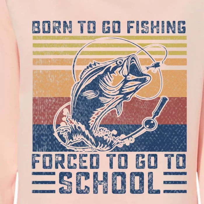 Funny Born To Go Fishing Bass Fish Fisherman Womens California Wash Sweatshirt