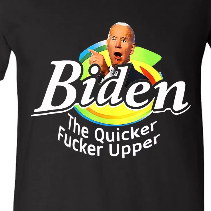 Funny Biden The Quicker Fer Upper V-Neck T-Shirt