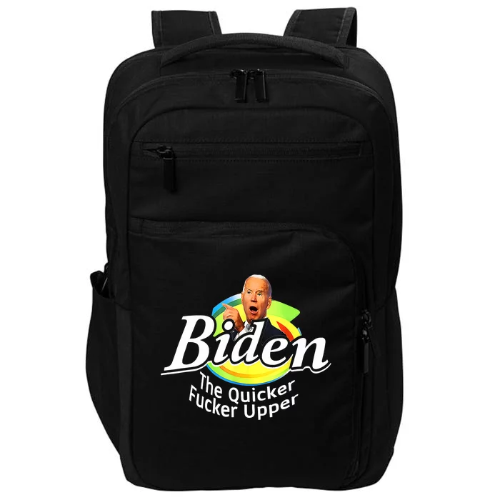 Funny Biden The Quicker Fer Upper Impact Tech Backpack