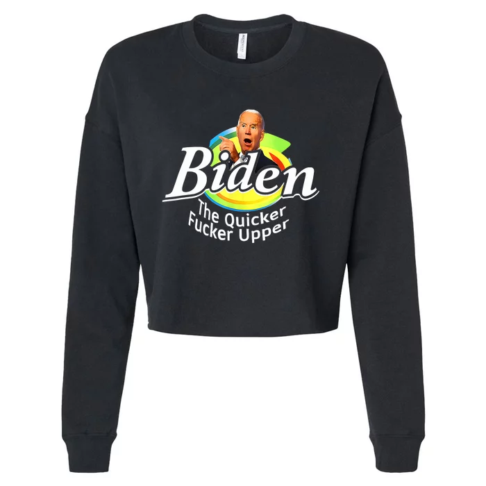 Funny Biden The Quicker Fer Upper Cropped Pullover Crew