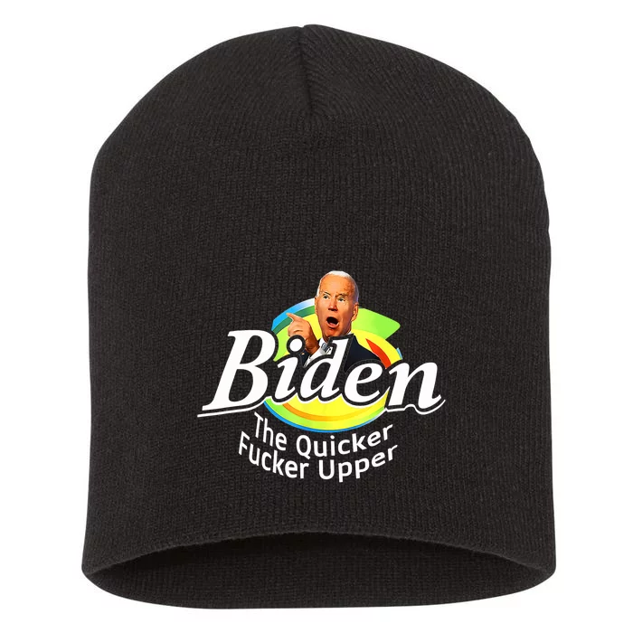 Funny Biden The Quicker Fer Upper Short Acrylic Beanie