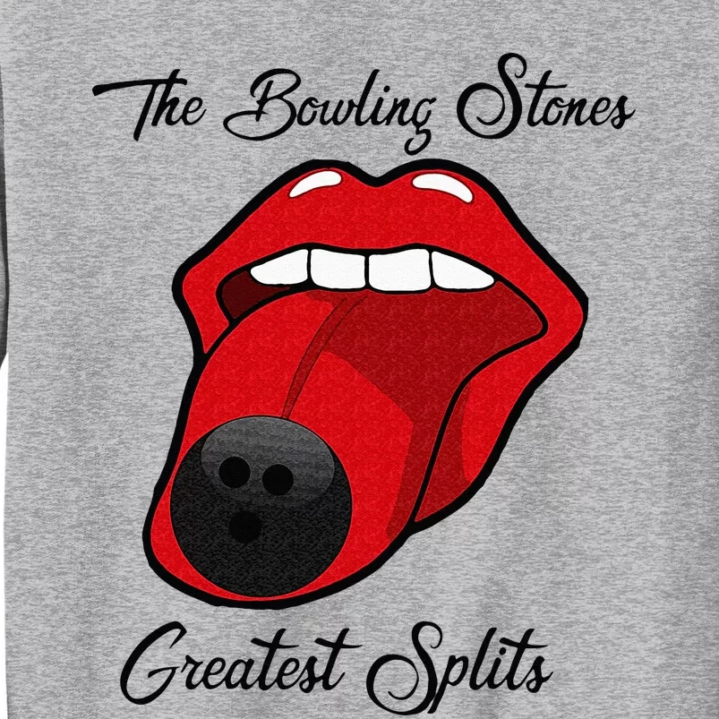 Funny Bowling The Bowling Stones Design Tall Sweatshirt