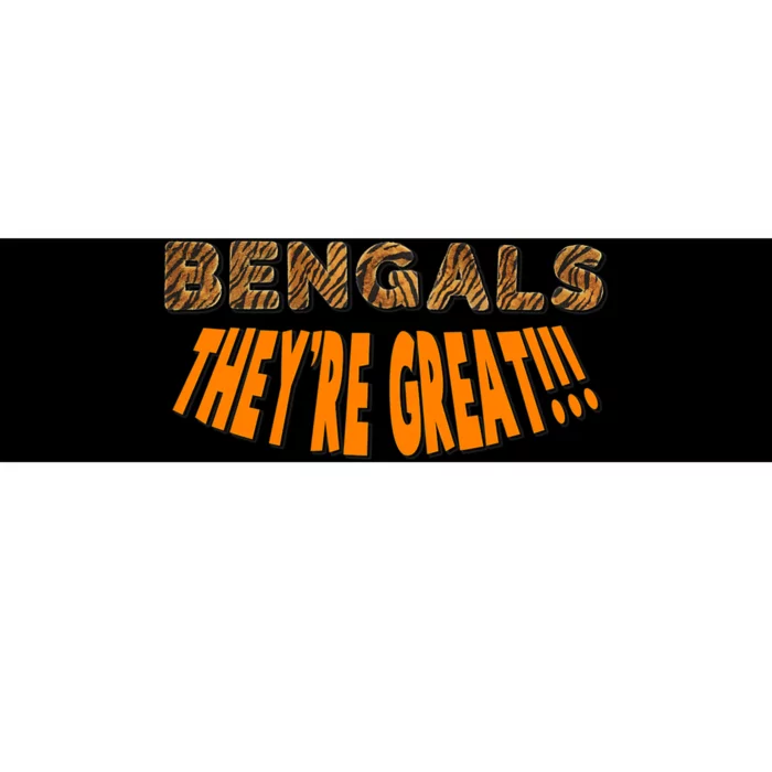 Funny Bengal Tigers Theyre Great Bumper Sticker