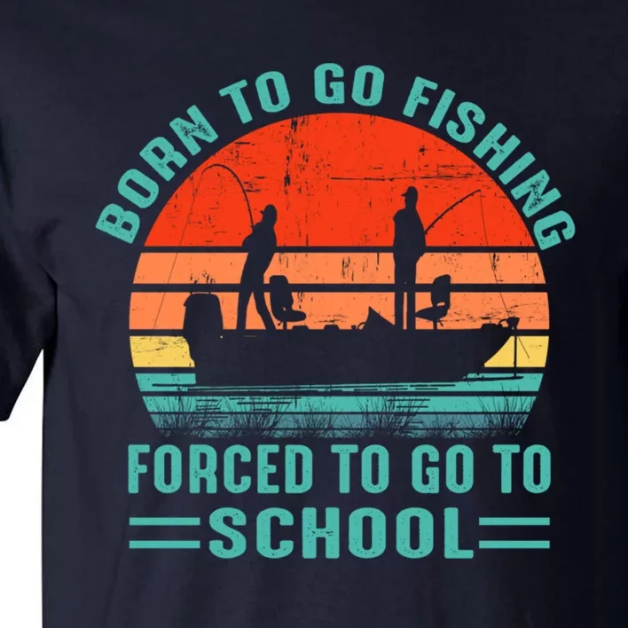 Funny Born To Go Fishing Bass Fish Fisherman Gift Tall T-Shirt