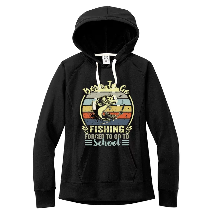 Funny Born To Go Fishing Bass Fish Fisherman Women's Fleece Hoodie