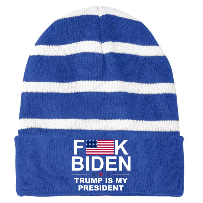 Fuck Biden Trump Is My President Striped Beanie with Solid Band