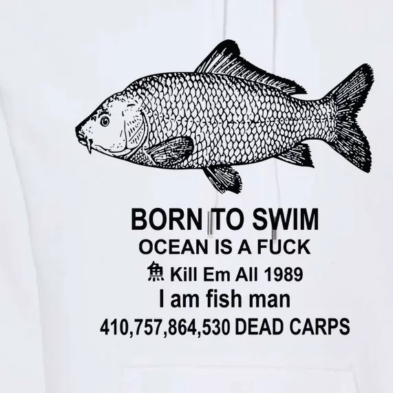 Funny Born To Swim Ocean Is A Fuk Kill Em All 1989 Premium Hoodie