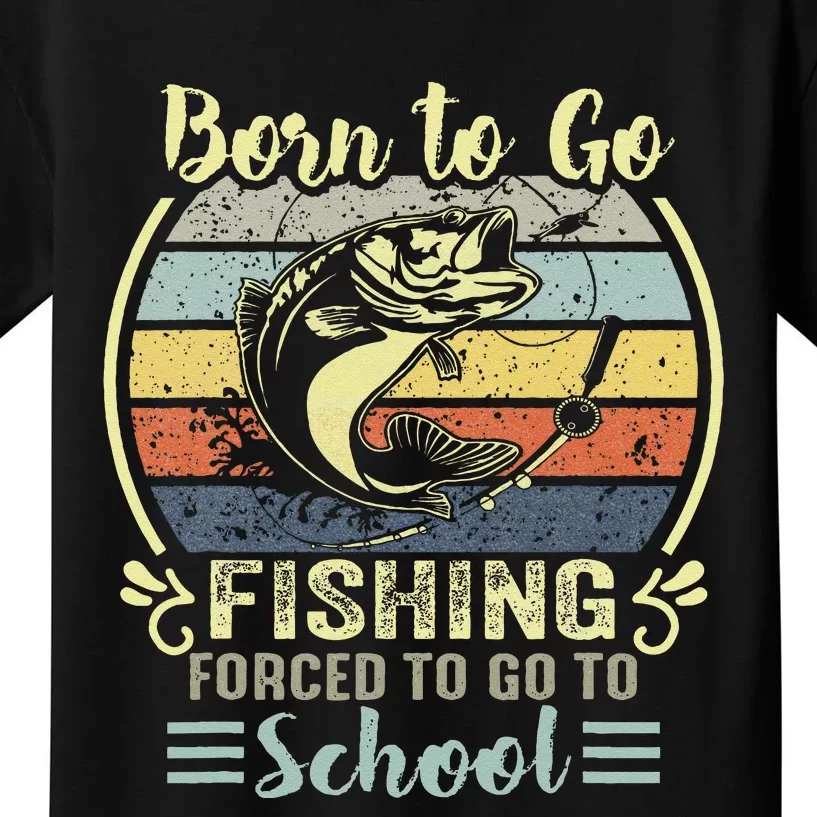 Funny Born To Go Fishing Bass Fish Fisherman Kids Kids T-Shirt