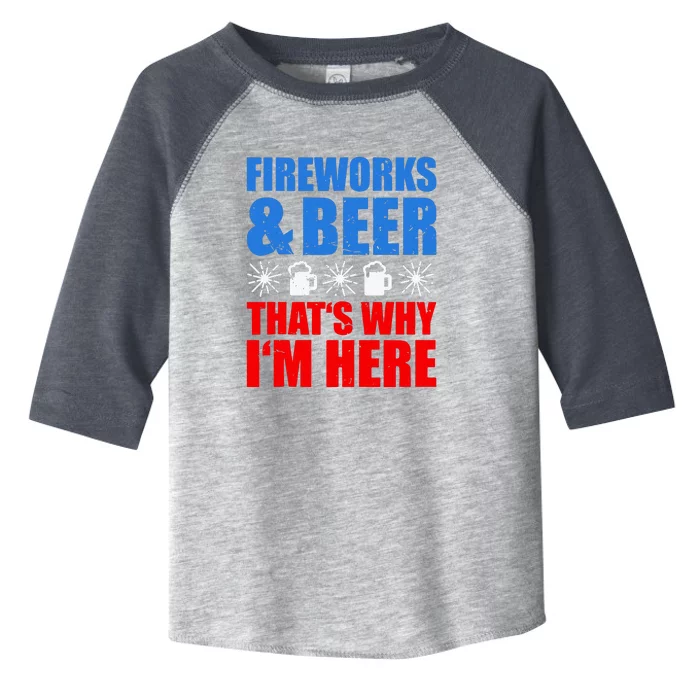 Fireworks & Beer Thats Why Im Here Funny 4th July BBQ Gift Toddler Fine Jersey T-Shirt