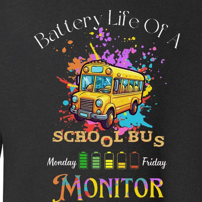 Funny Back To School Battery Life Of A School Bus Monitor Toddler Sweatshirt