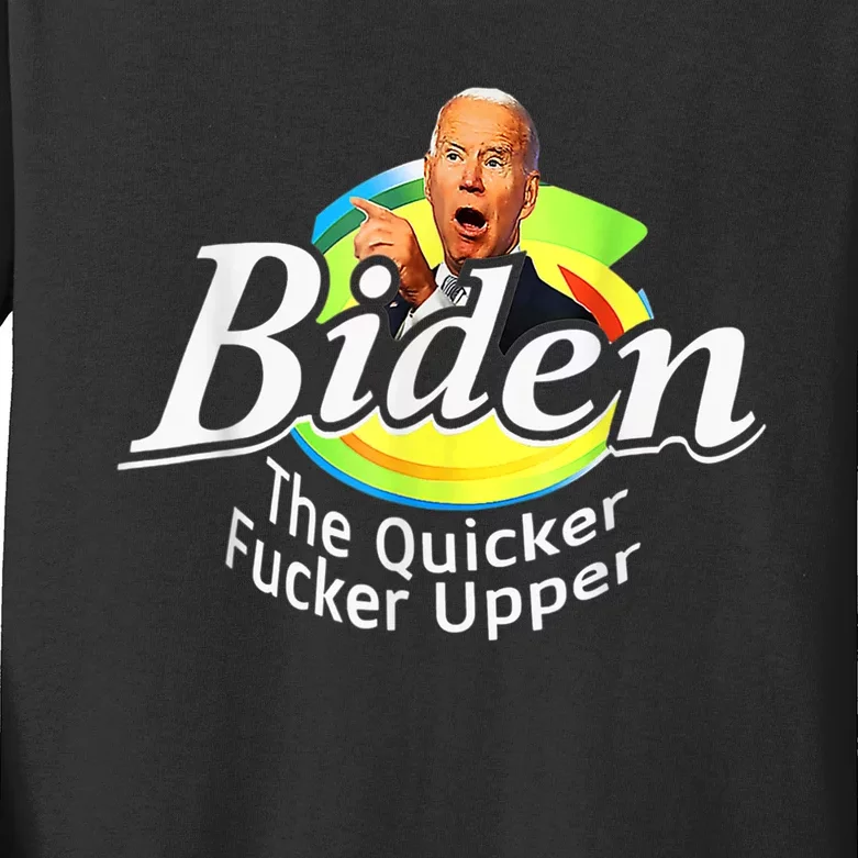 Funny Biden The Quicker Fer Upper Women Men Kids Long Sleeve Shirt