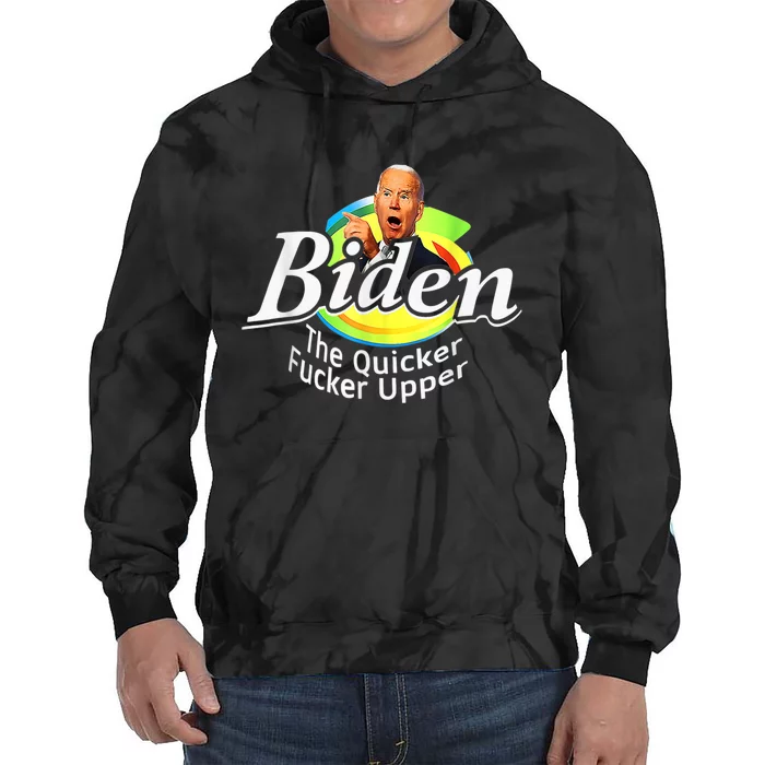 Funny Biden The Quicker Fer Upper Tie Dye Hoodie