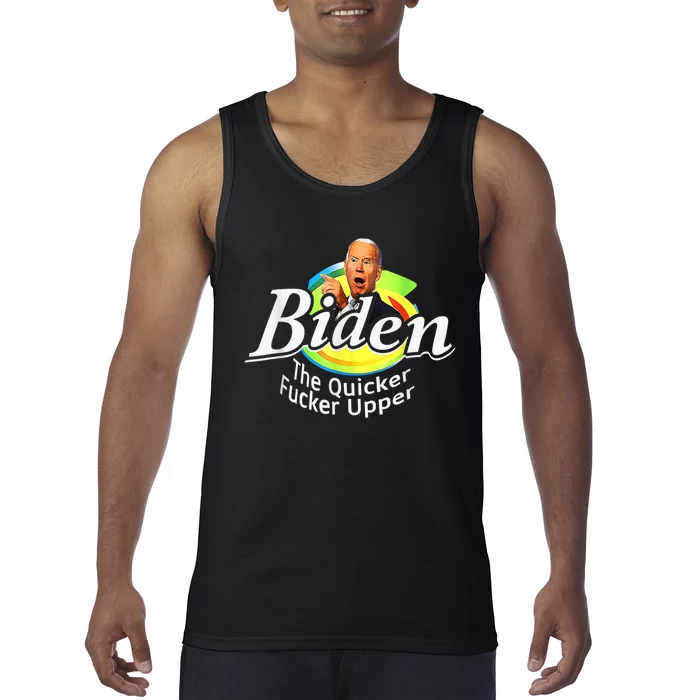 Funny Biden The Quicker Fer Upper Tank Top