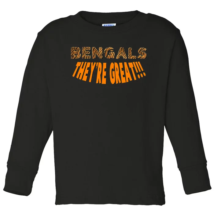 Funny Bengal Tigers Theyre Great Toddler Long Sleeve Shirt