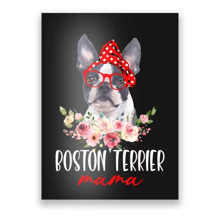 Funny Boston Terrier Mom Dog Lovers Mothers Day Gifts Poster