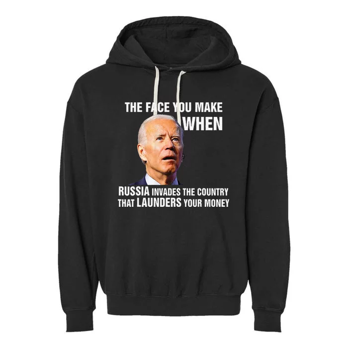 Funny Biden The Face You Make When Russia Invades Country Garment-Dyed Fleece Hoodie