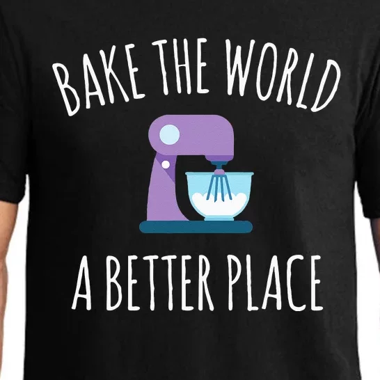 Funny Baking T Bake The World A Better Place Pun Gift Pajama Set