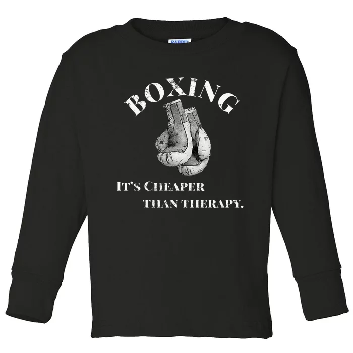 Funny Boxing T Cheaper Than Therapy Toddler Long Sleeve Shirt