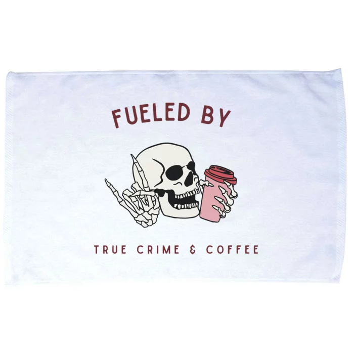 Fueled By True Crime And Coffee Microfiber Hand Towel