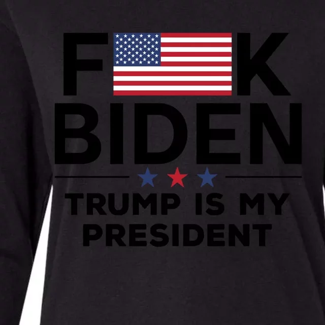 Fuck Biden Trump Is My President Womens Cotton Relaxed Long Sleeve T-Shirt