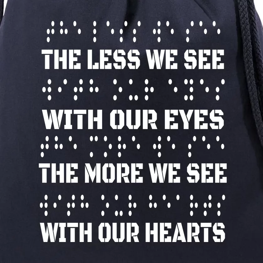 Funny Braille The Less We See With Our Eyes Drawstring Bag