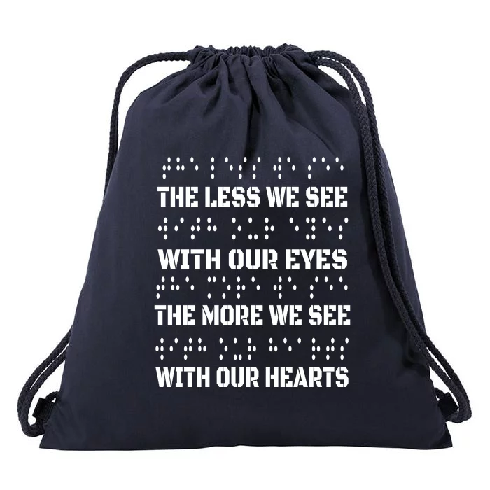 Funny Braille The Less We See With Our Eyes Drawstring Bag