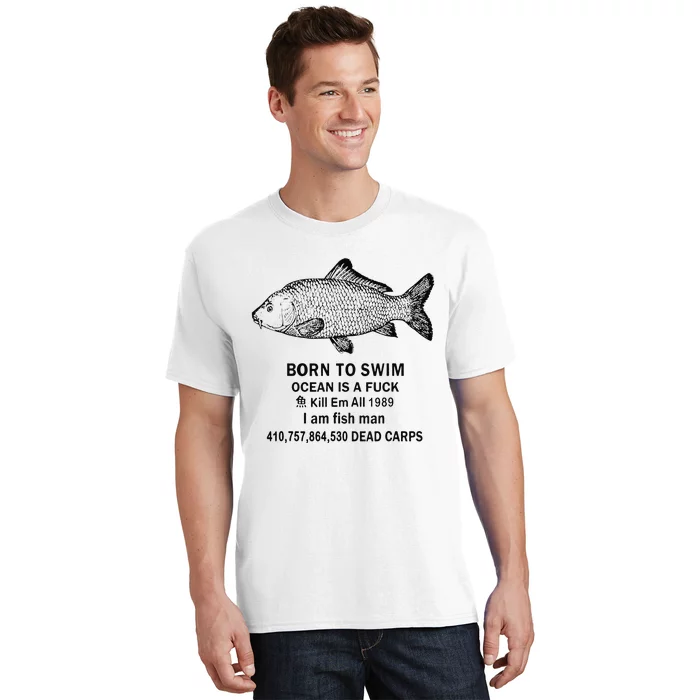 Funny Born To Swim Ocean Is A Fuk Kill Em All 1989 T-Shirt