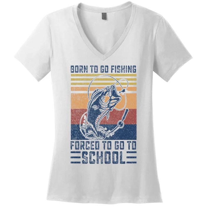 Funny Born To Go Fishing Bass Fish Fisherman Women's V-Neck T-Shirt