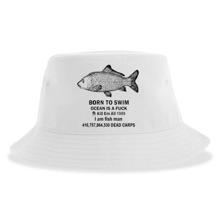 Funny Born To Swim Ocean Is A Fuk Kill Em All 1989 Sustainable Bucket Hat